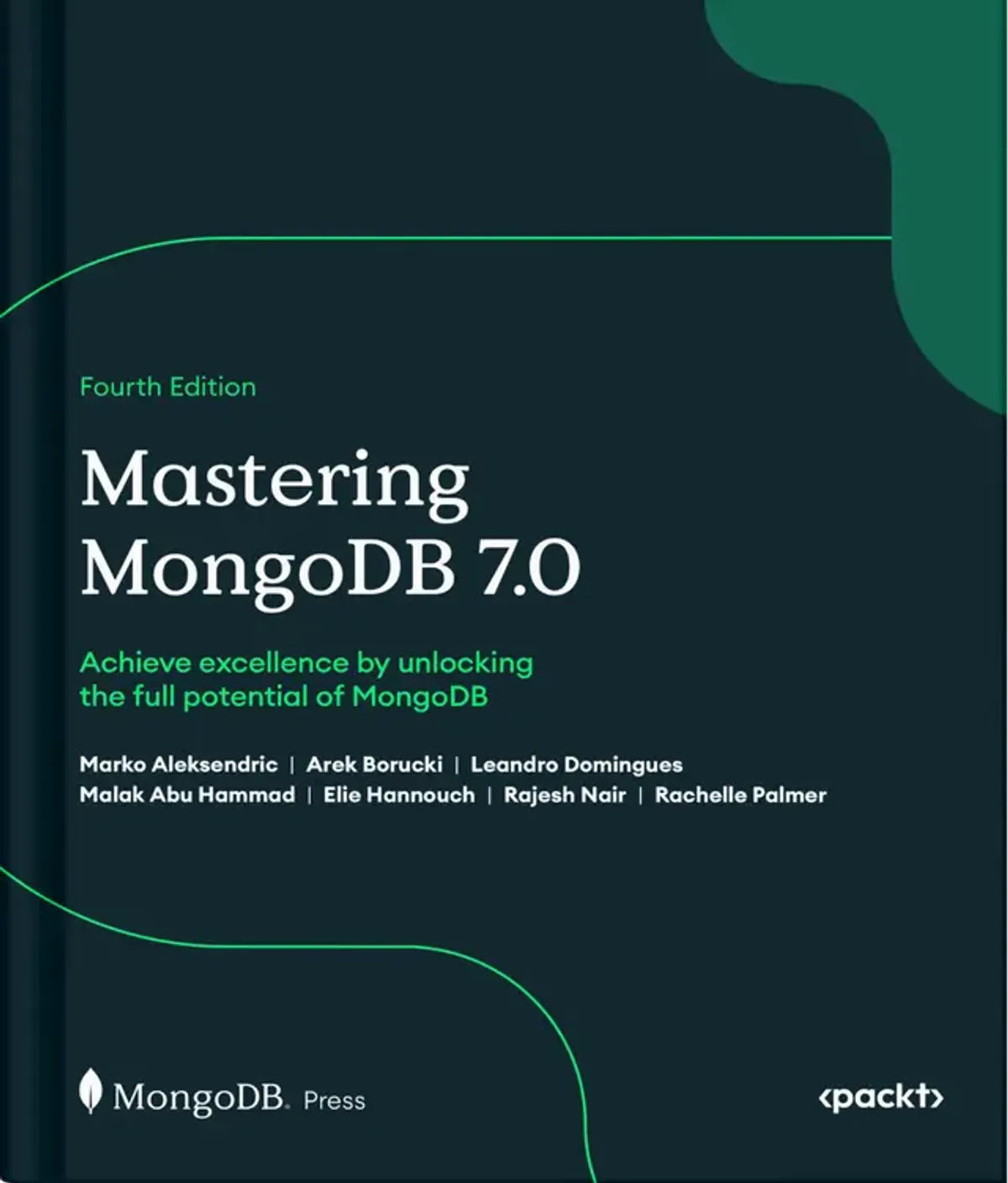 Mastering MongoDB 7.0: Achieve data excellence by unlocking the full potential of MongoDB